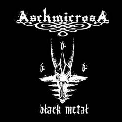 Aschmicrosa : Black Metal